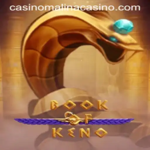 Discover the Excitement of BookOfKeno at MalinaCasino