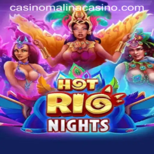 HotRioNights: Experience the Thrill of MalinaCasino's Exciting New Game