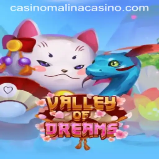 Explore the Enchanting World of 'ValleyofDreams': A Journey with MalinaCasino