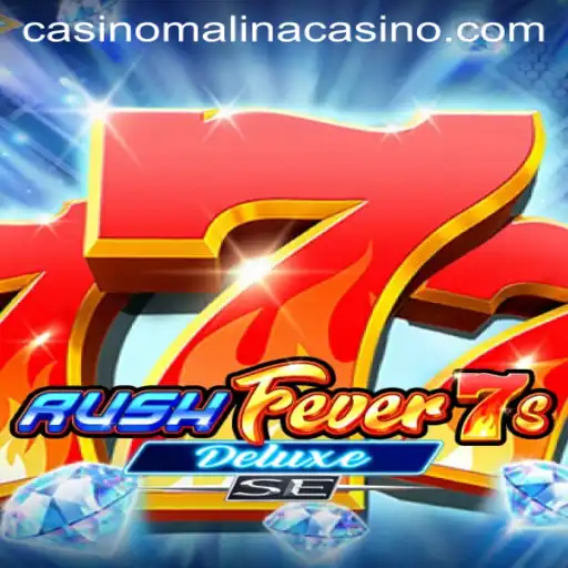 Experience the Thrill of RushFever7sDeluxeSE at Malina Casino